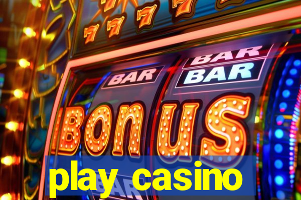 play casino