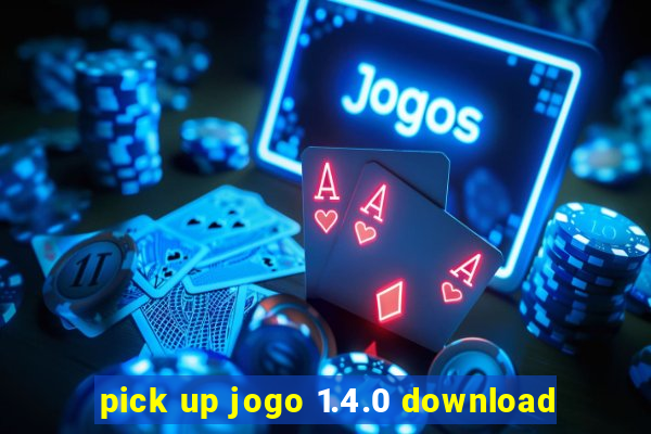 pick up jogo 1.4.0 download