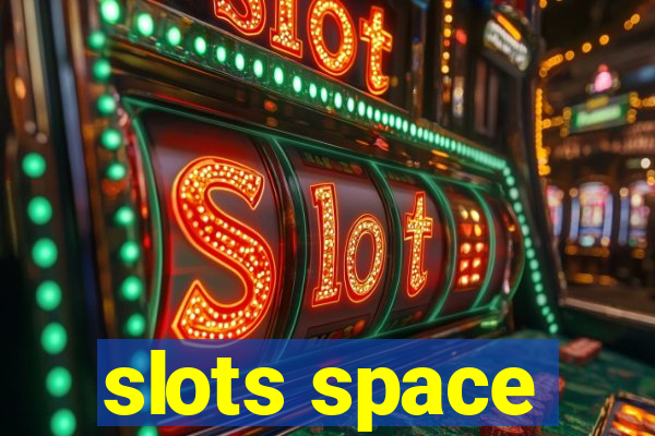 slots space