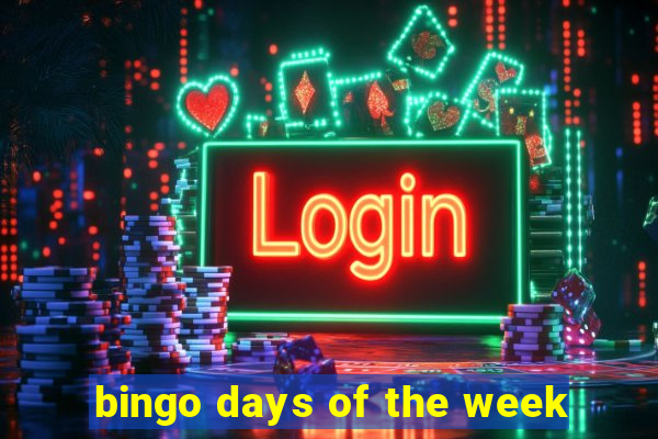 bingo days of the week