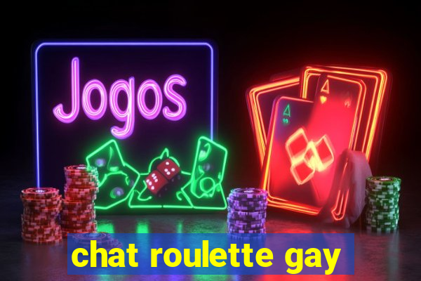 chat roulette gay