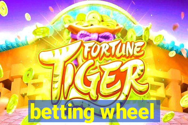 betting wheel