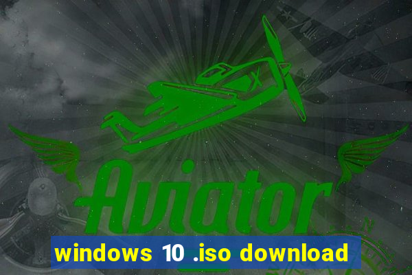 windows 10 .iso download