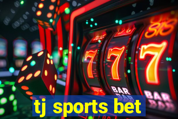 tj sports bet