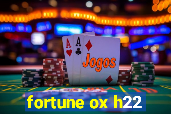 fortune ox h22