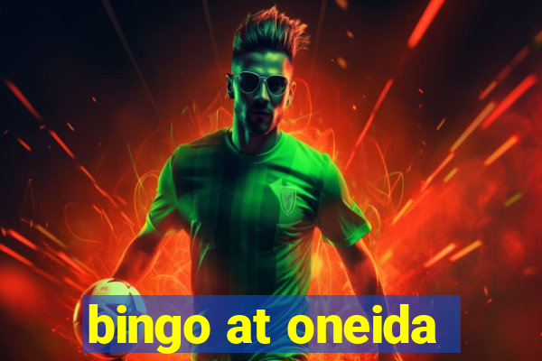 bingo at oneida