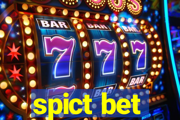 spict bet