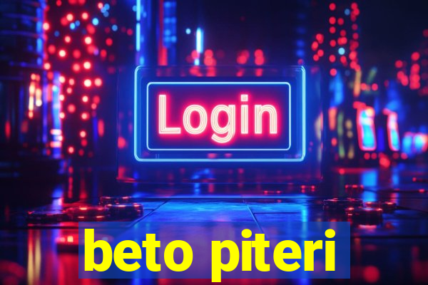 beto piteri