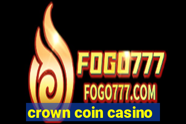 crown coin casino