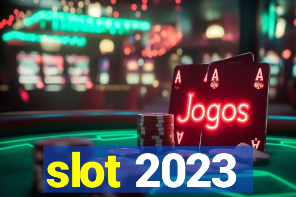 slot 2023