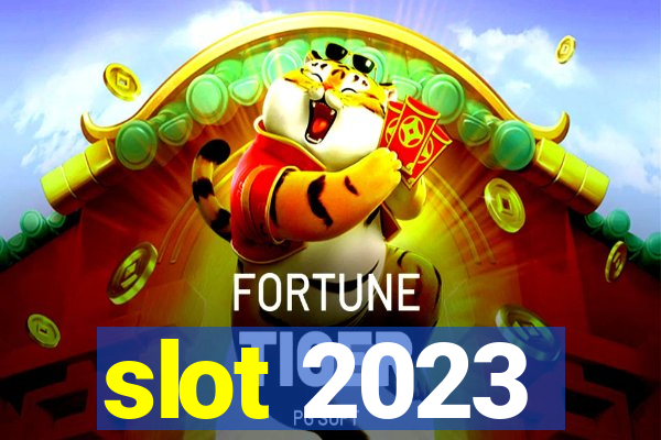 slot 2023