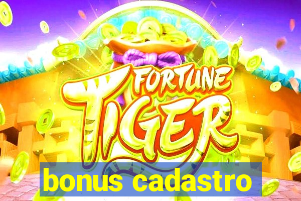 bonus cadastro