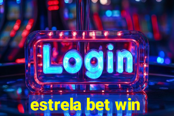 estrela bet win