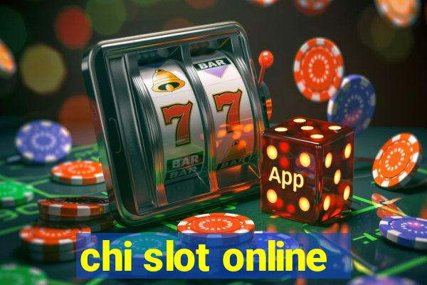 chi slot online