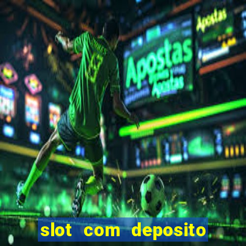 slot com deposito de 5 reais