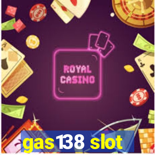 gas138 slot