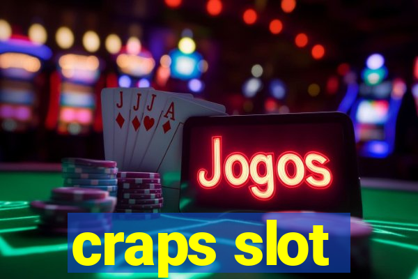 craps slot