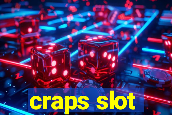 craps slot