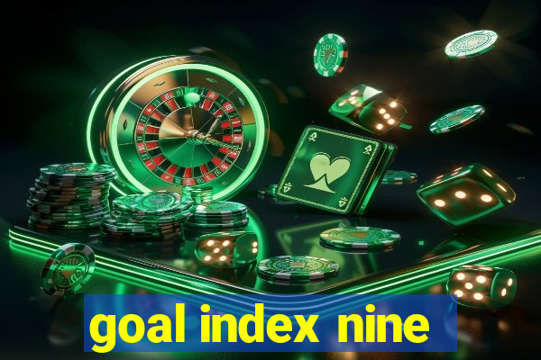 goal index nine