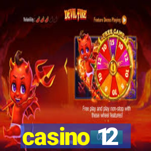 casino 12