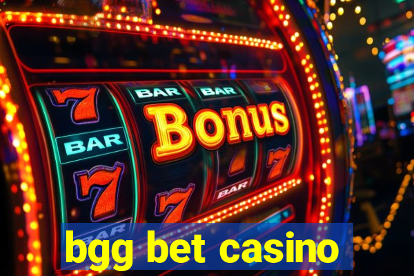 bgg bet casino