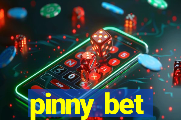 pinny bet