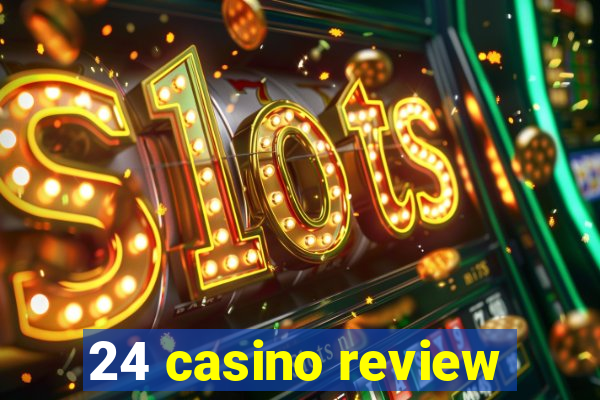 24 casino review