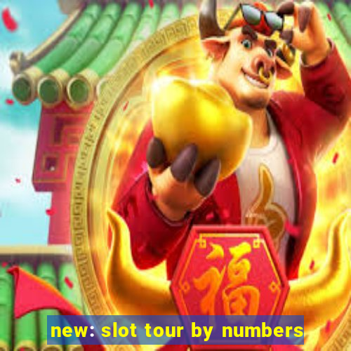 new: slot tour by numbers