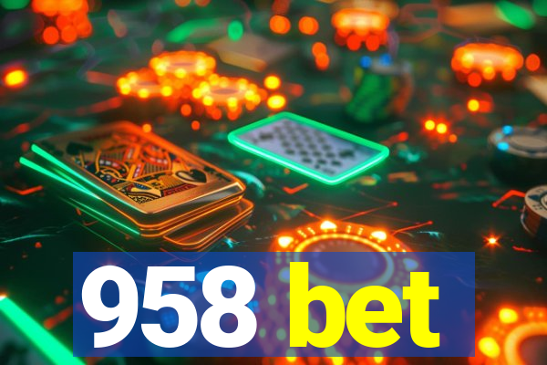 958 bet