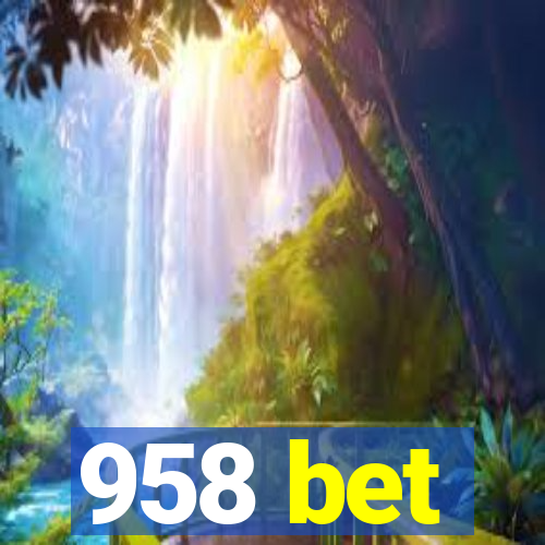 958 bet