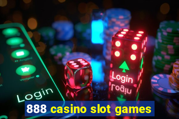 888 casino slot games