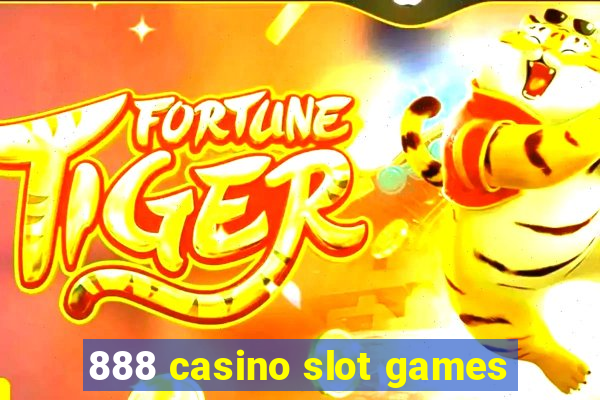 888 casino slot games