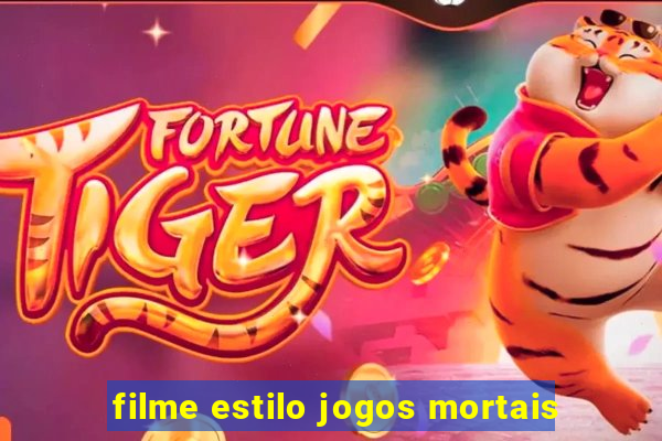 filme estilo jogos mortais