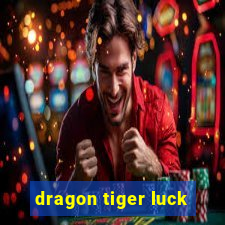 dragon tiger luck