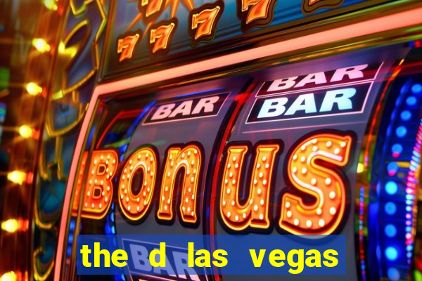 the d las vegas hotel casino