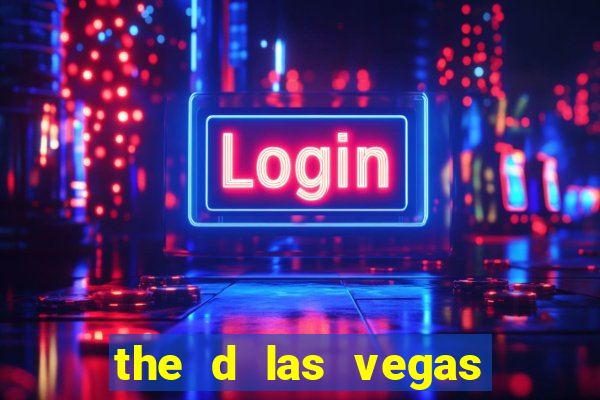 the d las vegas hotel casino