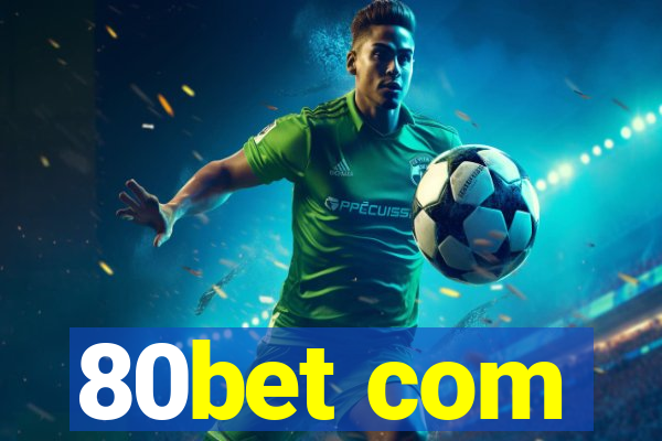 80bet com