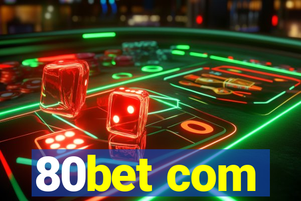 80bet com