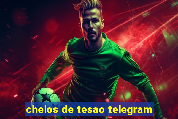 cheios de tesao telegram