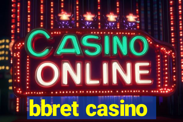 bbret casino