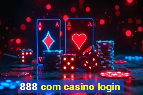 888 com casino login