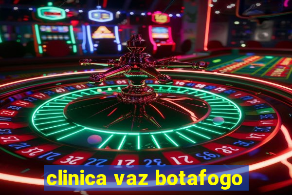 clinica vaz botafogo