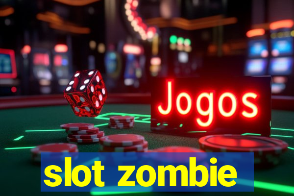 slot zombie