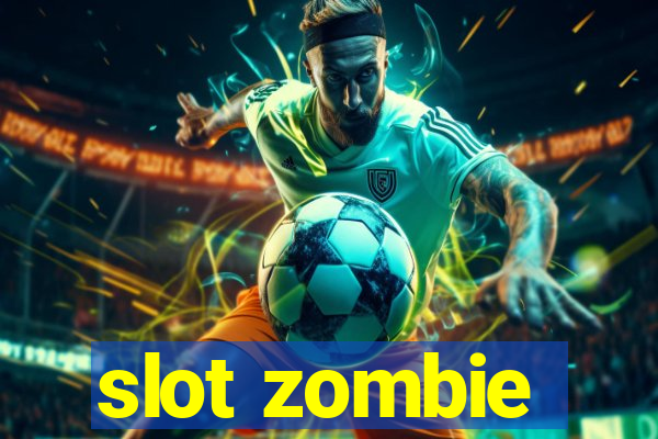 slot zombie