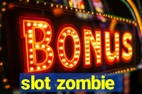 slot zombie