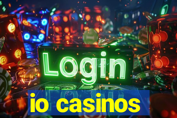 io casinos