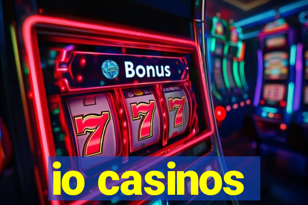 io casinos