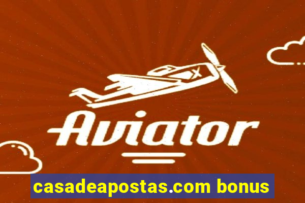 casadeapostas.com bonus