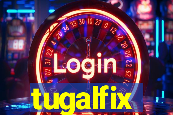 tugalfix