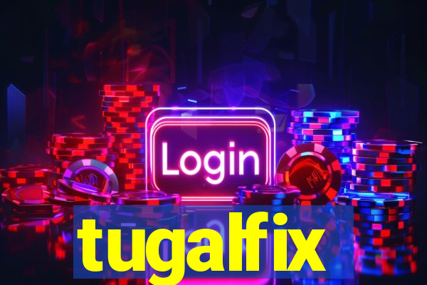 tugalfix